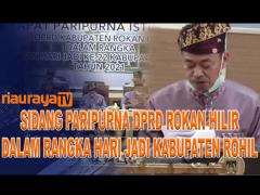 SIDANG PARIPURNA DPRD ROHIL PERINGATI HARI JADI KAB. ROKAN HILIR KE-22 TAHUN 2021